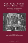 Cover: Musik - Theater - Frankreich. Musique - Th&eacute;&acirc;tre - France - K&ouml;nigshausen & Neumann