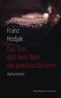 Cover: Das Glas gibt dem Wein die gew&uuml;nschte Form - K&ouml;nigshausen & Neumann