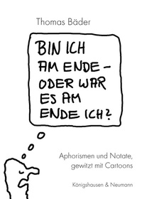Abbildung von: Bin ich am Ende - oder war es am Ende ich? - Königshausen & Neumann