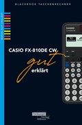 Cover: CASIO fx-810DE CW gut erkl&auml;rt - Freiburger Verlag