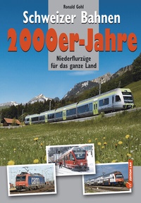 Abbildung von: Schweizer Bahnen 2000er-Jahre - Edition Lan