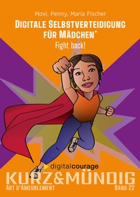 Enlarge image Cover: Digitale Selbstverteidigung für Mädchen - Verlag Art d'Ameublement