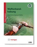 Cover: Waffenhandhabung - Heintges Lehr- und Lernsystem GmbH