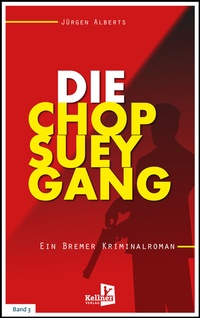 Abbildung von: Die Chop-Suey-Gang - Kellner Verlag