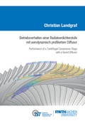 Cover: Betriebsverhalten einer Radialverdichterstufe mit aerodynamisch profiliertem Diffusor - Verlag G&uuml;nter Mainz