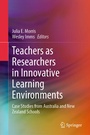 Cover: Teachers as Researchers in Innovative Learning Environments - Springer
