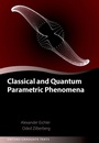 Cover: Classical and Quantum Parametric Phenomena - OUP eBook