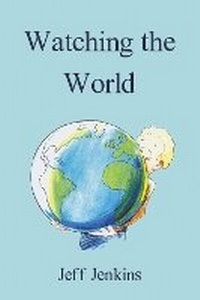 Enlarge image Cover: Watching the World - Arthur H.Stockwell Ltd