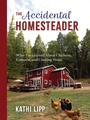 Cover: Accidental Homesteader - Ten Peaks Press