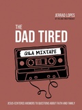 Cover: Dad Tired Q&A Mixtape - Harvest House Publishers