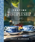 Cover: Teatime Discipleship - Harvest House Publishers