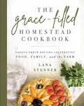 Cover: Grace-Filled Homestead Cookbook - Ten Peaks Press