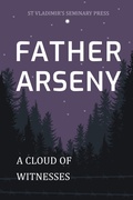 Cover: Father Arseny - St Vladimir's Seminary Press,U.S.