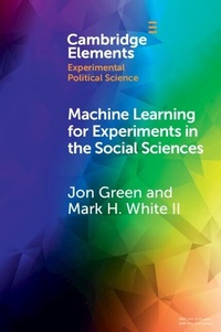 Enlarge image Cover: Machine Learning for Experiments in the Social Sciences - Cambridge University Press