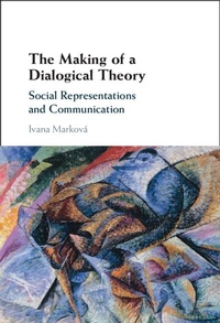 Enlarge image Cover: Making of a Dialogical Theory - Cambridge University Press