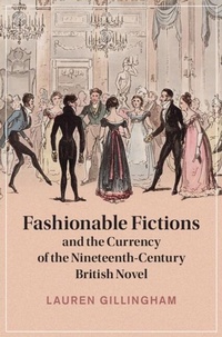 Abbildung von: Fashionable Fictions and the Currency of the Nineteenth-Century British Novel - Cambridge University Press