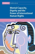 Cover: Mental Capacity, Dignity and the Power of International Human Rights - Cambridge University Press