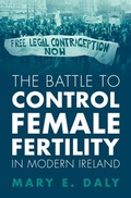 Cover: Battle to Control Female Fertility in Modern Ireland - Cambridge University Press
