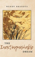 Cover: The Inextinguishable Dream - FriesenPress