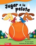Cover: Jugar a la pelota - Teacher Created Materials