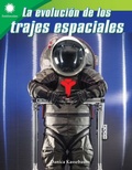 Cover: La evolucion de los trajes espaciales - Teacher Created Materials, Inc