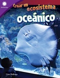 Cover: Crear un ecosistema oceanico - Teacher Created Materials
