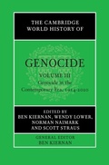 Cover: Cambridge World History of Genocide: Volume 3, Genocide in the Contemporary Era, 1914-2020 - Cambridge University Press