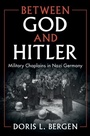 Cover: Between God and Hitler - Cambridge University Press