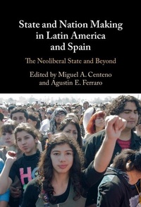 Abbildung von: State and Nation Making in Latin America and Spain: Volume 3 - Cambridge University Press