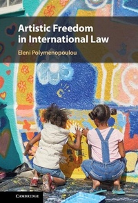 Abbildung von: Artistic Freedom in International Law - Cambridge University Press