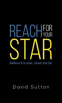 Enlarge image Cover: Reach for Your Star - AUSTIN MACAULEY PUBLISHERS LTD