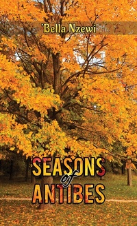 Abbildung von: Seasons of Antibes - AUSTIN MACAULEY PUBLISHERS LTD