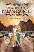 Cover: Kiss Under Kalkan Sunset - AUSTIN MACAULEY PUBLISHERS LTD