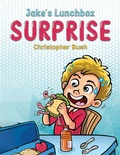 Cover: Jake's Lunchbox Surprise - AUSTIN MACAULEY PUBLISHERS LTD