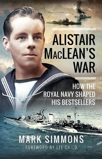Abbildung von: Alistair MacLean's War - Pen and Sword Maritime