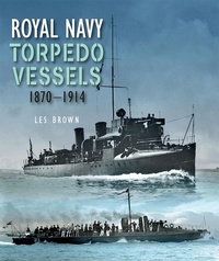 Abbildung von: Royal Navy Torpedo Vessels - Seaforth Publishing