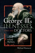 Bild: George III's Illnesses and his Doctors - Pen and Sword History