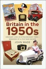 Cover: Britain in the 1950s - Pen and Sword History