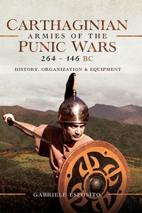 Abbildung von: Carthaginian Armies of the Punic Wars, 264-146 BC - Pen and Sword Military