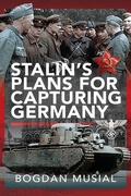 Bild: Stalin's Plans for Capturing Germany - Pen and Sword Military