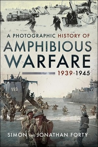 Abbildung von: Photographic History of Amphibious Warfare 1939-1945 - Pen and Sword Maritime