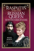 Bild: Rasputin and his Russian Queen - Pen and Sword History
