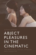 Cover: Abject Pleasures in the Cinematic - Edinburgh University Press