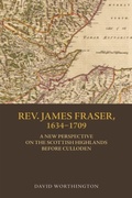 Cover: Rev. James Fraser, 1634-1709 - Edinburgh University Press