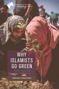 Abbildung von: Why Islamists Go Green - Edinburgh University Press