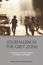 Cover: Journalism in the Grey Zone - Edinburgh University Press
