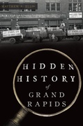 Bild: Hidden History of Grand Rapids - The History Press