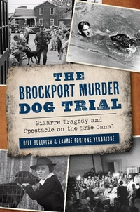 Abbildung von: Brockport Murder Dog Trial - The History Press