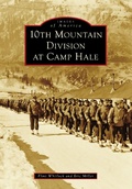 Bild: 10th Mountain Division at Camp Hale - Arcadia Publishing