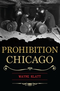 Bild: Prohibition Chicago - The History Press